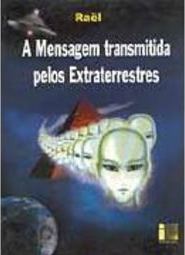 A Mensagem Transmitida Pelos Extraterrestres