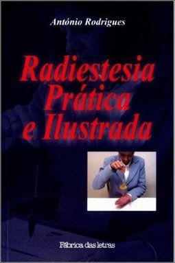 Radiestesia Prática e Ilustrada