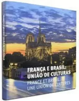 França e Brasil - União De Culturas