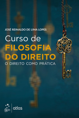 Curso de filosofia do direito - O direito como prática