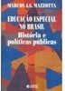 Educação Especial no Brasil: História e Políticas Públicas