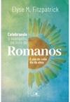 Celebrando o Evangelho no Livro de Romanos