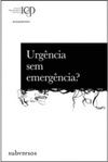 Urgência sem emergência? (Coleção Andamento do ICP-RJ)