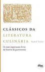 CLASSICOS DA LITERATURA CULINARIA