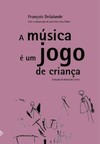 A música é um jogo de criança