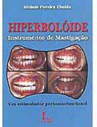 Hiperbolóide: Instrumento de Mastigação