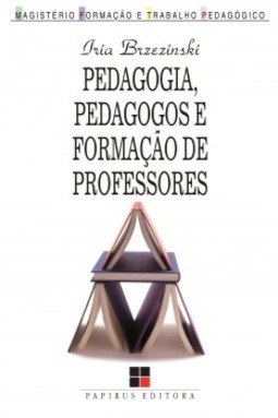 Pedagogia, pedagogos e formação de professores
