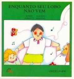 ENQUANTO SEU LOBO NAO VEM