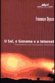 O Sol, o Genoma e a Internet