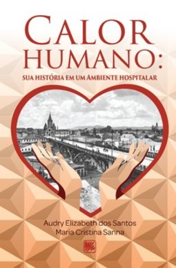 Calor humano: sua história em um ambiente hospitalar