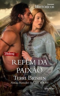 Refém da Paixão (Históricos #159)