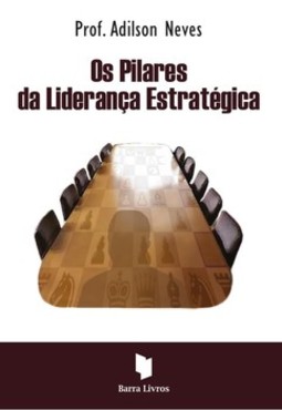 Os pilares da liderança estratégica