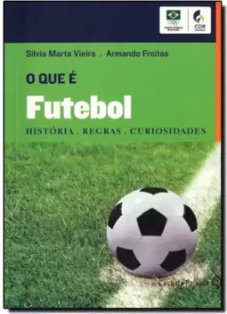 Que E Futebol, O