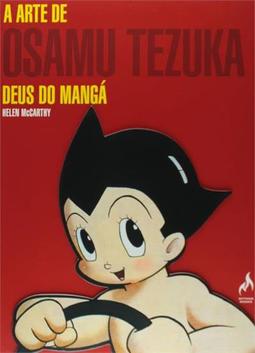 A ARTE DE OSAMU TEZUKA: DEUS DO MANGA