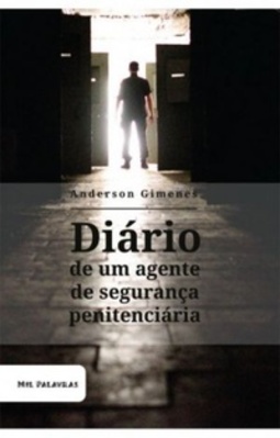 Diário de um Agente de Segurança Penitenciária