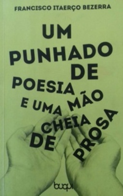 Um punhado de poesia e uma mão cheia de de prosa