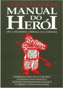 Manual do Herói ou a Filosofia Chinesa na Cozinha