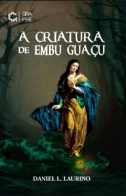 A CRIATURA DE EMBU GUAÇU #01