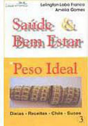 Saúde e Bem Estar: Peso Ideal - vol. 3