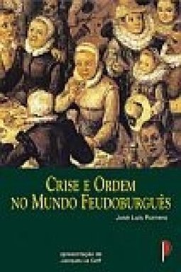 Crise e Ordem no Mundo Feudoburguês