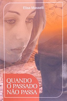 Quando o Passado Não Passa