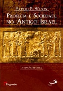 Profecia e Sociedade no Antigo Israel