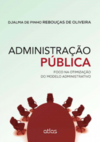 Administração pública: Foco na otimização do modelo administrativo