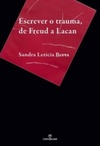 Escrever o trauma, de Freud a Lacan
