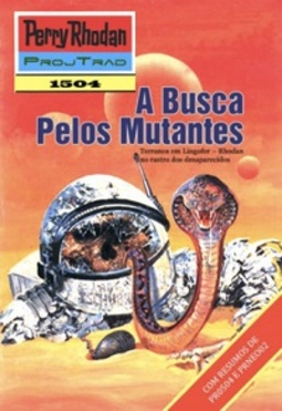 A Busca Pelos Mutantes (Perry Rhodan #1504)