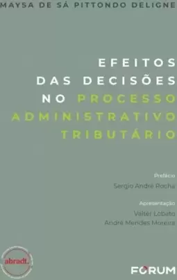 Efeitos das Decisões no Processo Administrativo Tributário