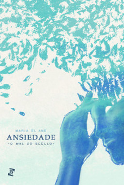Ansiedade - O mal do século
