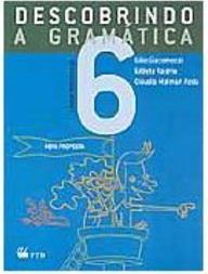 Descobrindo a Gramática: Nova Proposta - 6 série - 1 grau