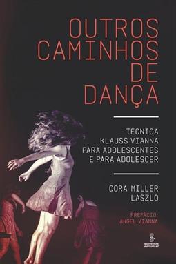 OUTROS CAMINHOS DE DANÇA: TECNICA KLAUSS...ADOLESCER