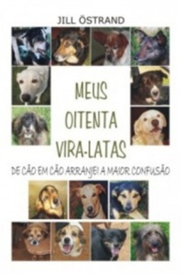 Meus oitenta vira-latas