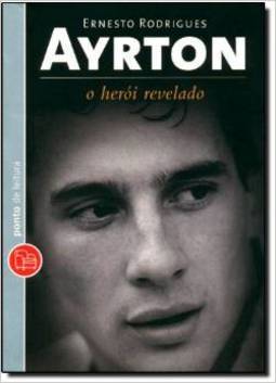 AYRTON - O HEROI REVELADO