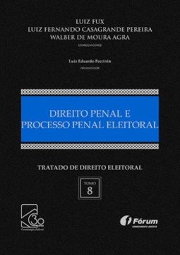 Tratado de direito eleitoral - Direito penal e processo penal eleitoral