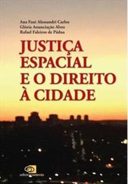 JUSTIÇA ESPACIAL E O DIREITO A CIDADE