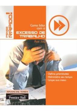 Como Lidar com o Excesso de Trabalho
