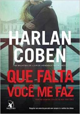 QUE FALTA VOCE ME FAZ - RESGATAR UM AMOR DO PASSADO NEM SEMPRE E A MELHOR DAS IDEIAS