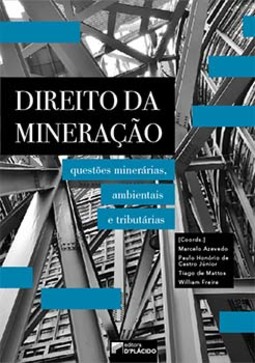 Direito da mineração: questões minerárias, ambientais e tributárias