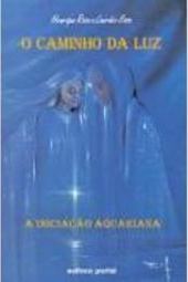 O Caminho da Luz, a Iniciação Aquariana