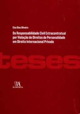 Da responsabilidade civil extracontratual por violação de direitos de personalidade em direito internacional privado
