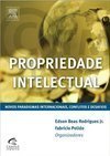 Propriedade Intelectual: Novos Paradigmas Internacionais, Conflitos...