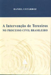 A intervenção de terceiros no processo civil brasileiro