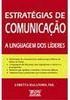 Estratégias de Comunicação:  A Linguagem dos Líderes