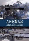 Arenas amazônicas - Volume 2