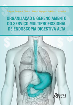 Organização e gerenciamento do serviço multiprofissional de endoscopia digestiva alta