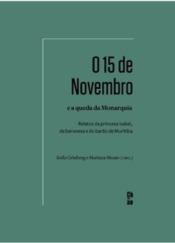 O 15 de novembro e a queda da monarquia: relatos da princesa Isabel, da baronesa e do barão de Muritiba