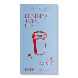 Lembro todo dia de você