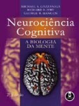 Neurociência Cognitiva: a Biologia da Mente